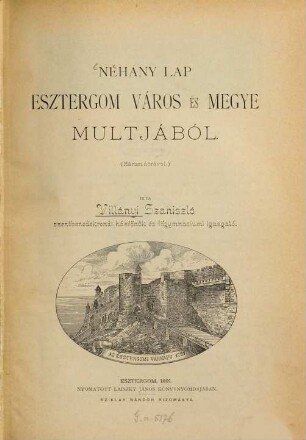 Néhány lap Esztergom város és megye múltjából