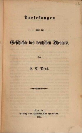 Vorlesungen über die Geschichte des deutschen Theaters