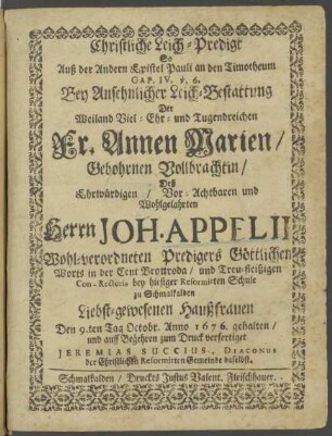 Christliche Leich-Predigt So Auß der Andern Epistel Pauli an den Timotheum CAP. IV. v, 6. Bey Ansehnlicher Leich-Bestattung