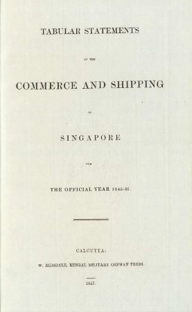 1845/46: Tabular statements of the commerce and shipping of Singapore