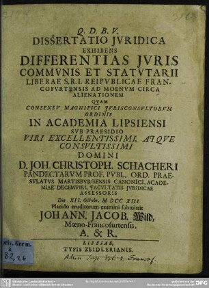 Dissertatio Iuridica Exhibens Differentias Iuris Communis Et Statutarii Liberae S.R.I. Reipublicae Francofurtensis Ad Moenum Circa Alienationem
