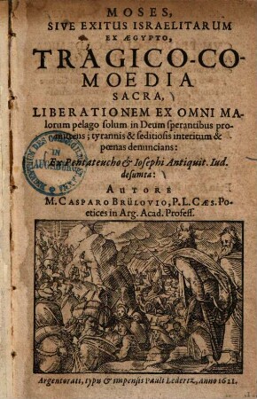 Moses, sive exitus Israelitarum ex Aegypto, tragico-comoedia sacra ... : Ex Pentateucho & Josephi antiquit. Jud. desumpta ...