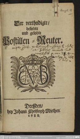 Der vertheidigte, beliebte und gelobte Postillen-Reuter