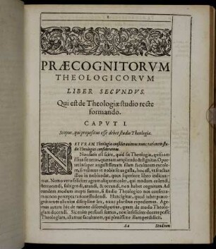 Praecognitorum Theologicorum Liber Secundus. Qui est de theologiae studio recte formando