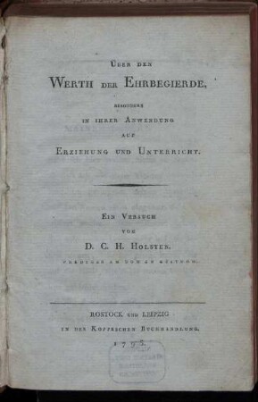 Über den Werth der Ehrbegierde : besonders In Ihrer Anwendung Auf Erziehung Und Unterricht ; Ein Versuch