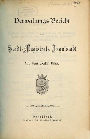Verwaltungs-Bericht des Stadt-Magistrats Ingolstadt für das Jahr .... 1883