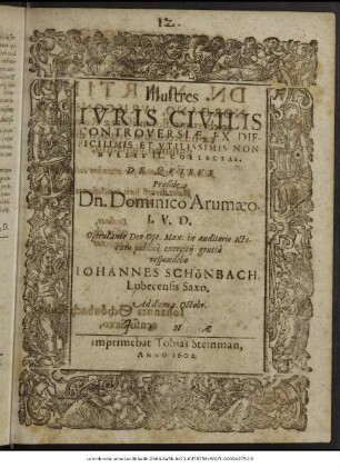Illustres Iuris Civilis Controversiaem Ex Difficilimis Et Utilissimis Nonnullis LL. Collectae