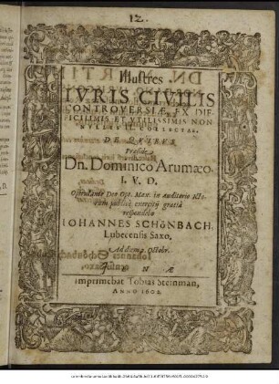 Illustres Iuris Civilis Controversiaem Ex Difficilimis Et Utilissimis Nonnullis LL. Collectae