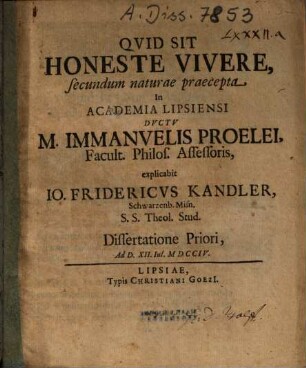 Quid Sit Honeste Vivere secundum naturae praecepta ... explicabit Io. Fridericus Kandler, Schwarzenb. Misn. ... Dissertatione Priori ...