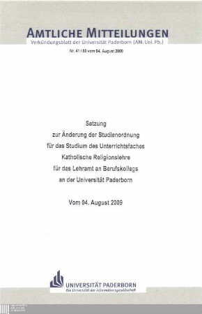 Satzung zur Änderung der Studienordnung für das Studium des Unterrichtsfaches Katholische Religionslehre für das Lehramt an Berufskollegs an der Universität Paderborn : vom 04. August 2009