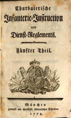 Churbaierische Infanterie-Instruction und Dienst-Reglements, 5