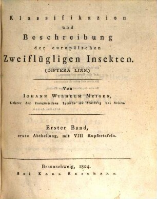 Klassifikazion und Beschreibung der europäischen zweiflügligen Insekten (Diptera Linn.), 1. Bd., 1. Abt.