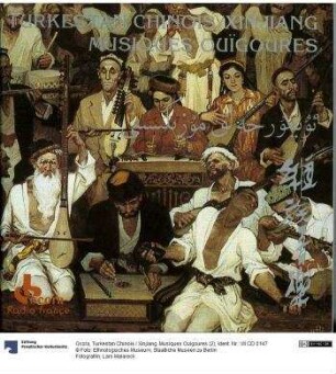 Turkestan Chinois / Xinjiang. Musiques Ouigoures (2)