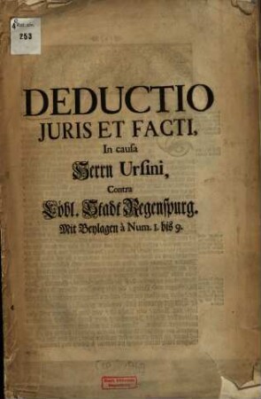 Deductio Juris Et Facti, In Causa Herrn Ursini, Contra Löbl. Stadt Regenspurg : Mit Beylagen à Num. 1. bis 9.