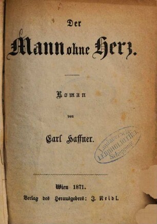 Der Mann ohne Herz : Roman von Carl Haffner