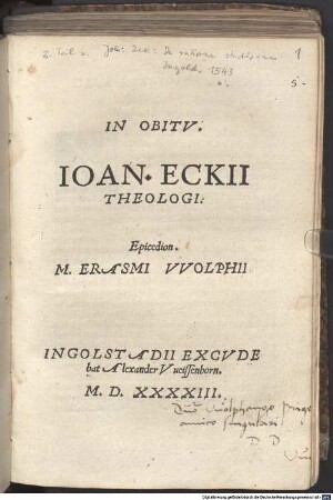 In Obitv. Ioan. Eckii Theologi: Epicedion. M. Erasmi VVolphii