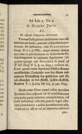 13-34, Ad Lib. I. Tit. 2. de Origine Juris; Ad Lib. I. Tit. 3. De Legibus Sanctis et longa consuetudine.