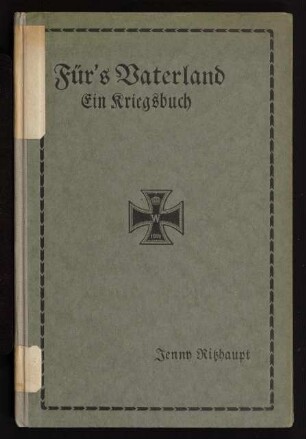 Für's Vaterland : ein Kriegsbuch; gesammelte Beiträge, Poesie u. Prosa, des literarischen Frauenvereins "Zodiakus"