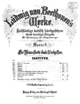 Beethoven's Werke, 69 = Serie 9: Für Pianoforte und Orchester. Fünftes Concert : op. 73
