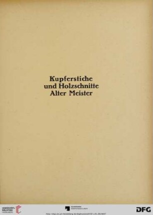 Kupferstiche und Holzschnitte Alter Meister (Nr. 367-1009)