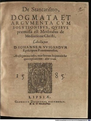 De Stancarismo, Dogmata Et Argumenta Cum Solutionibus : Quibus praemissa est Methodus de Mediatione Christi