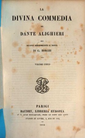 La divina commedia di Dante Alighieri con nuovi argomenti e note di G. Borghi : Mit Dante's Porträt