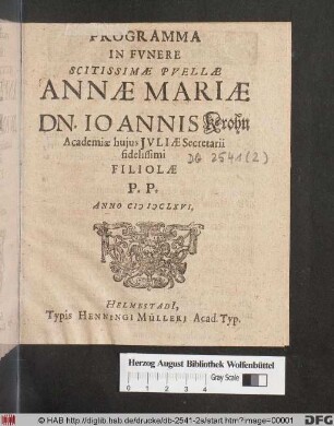 Programma In Funere Scitissimae Puellae Annae Mariae Dn. Joannis Krohn Academiae huius Iuliae Secretarii fidelissimi Filiolae : P.P. Anno MDCLXVI.