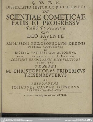 Dissertatio Historico-Philosophica De Scientiae Cometicae Fatis Et Progressu : Pars Posterior