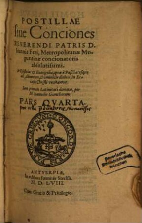 Postillae siue Conciones In Epistolas Et Euangelia quæ ab Aduentu vsque ad Pascha in Ecclesia legi consueuerunt, Pars Qvarta