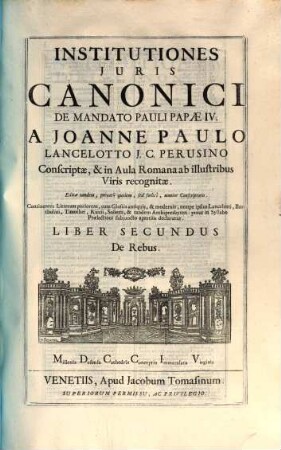 Institutiones Juris Canonici De Mandato Pauli Papae IV. : Continentes Litteram ouriorem, cum Glossis antiquis, & modernis ..., 2. De Rebus