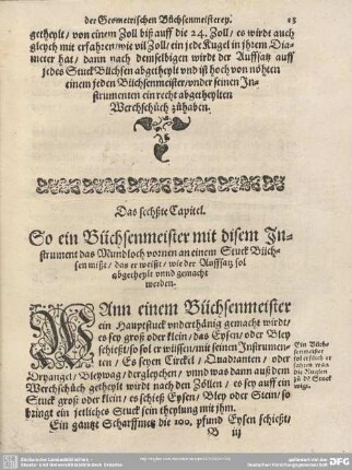Das sechßte Capitel. So ein Büchsenmeister mit disem Instrument das Mundlocj vornen an einem Stuck Büchsen mißt/ das er weiß/ wie der Auffsatz sol abgetheylt unnd gemacht werden.