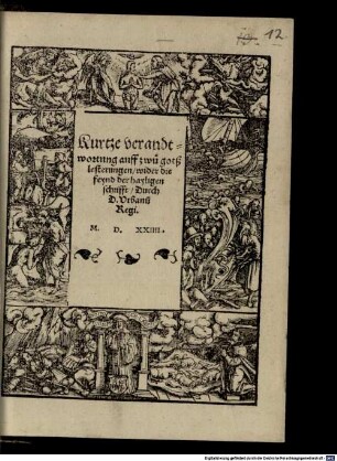Kurtze verantwortung auff zwu gotßlesterungen wider die feynd der heiligen schrifft