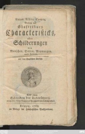 Anton Ashley Cooper, Grafens von Shaftesbury Characteristicks, oder Schilderungen von Menschen, Sitten, Meynungen, und Zeiten