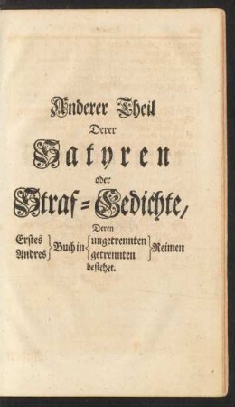 Anderer Theil Derer Satyren oder Straf-Gedichte, Deren Erstes Buch in ungetrennten Reimen Andres Buch getrennten Reimen bestehet