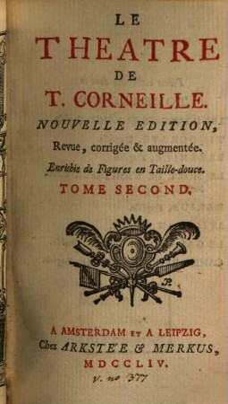 Le Theatre De T. Corneille. Tome Second