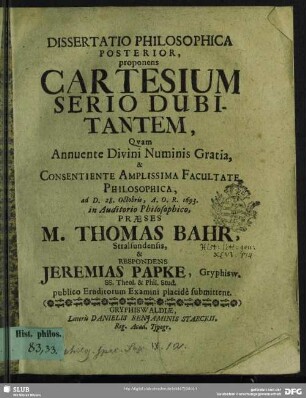 Dissertatio Philosophica Posterior, proponens Cartesium Serio Dubitantem