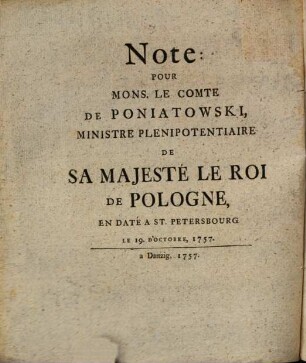 Note pour le comte de Poniatowsky ministre ... de Sa majesté le roi de Pologne ...