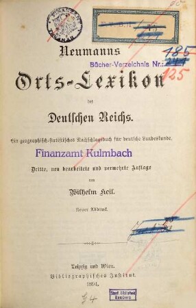 Neumanns Orts-Lexikon des Deutschen Reichs : ein geographisch-statistisches Nachschlagebuch für deutsche Landeskunde