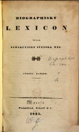 Biographiskt Lexicon öfver namnkunnige svenska män, 1. A