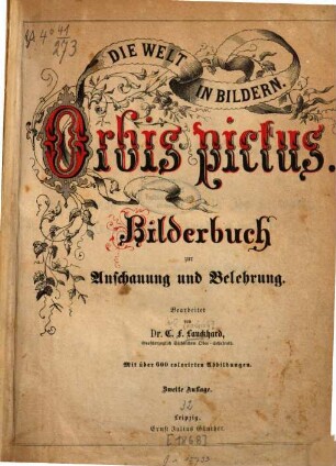 Die Welt in Bildern : Orbis pictus. Bilderbuch zur Anschauung und Belehrung : mit über 600 colorirten Abbildungen