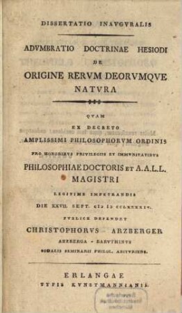 Advmbratio doctrinae Hesiodi de origine rervm, deorvmqve natvra : dissertatio inavgvralis ...