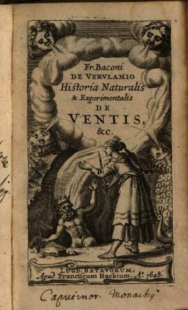 Fr. Baconi De Vervlamio Historia Naturalis & Experimentalis De Ventis &c.