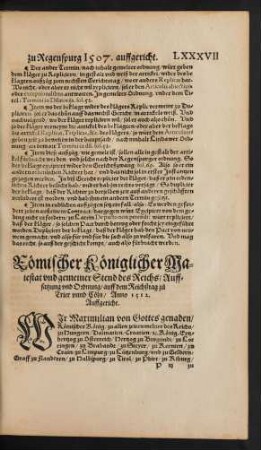 Römischer Königlicher Maiestat und gemeiner Stend des Reichs/ Auffsatzung und Ordnung/ auff dem Reichßtag zu Trier und Cöln/ Anno 1512. Auffgericht.