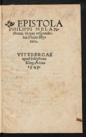 EPISTOLA || PHILIPPI MELAN=||thonis, in qua responde=||tur Flacio Illy=||rico.||