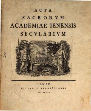 Acta Sacrorvm Academiae Ienensis Secularivm