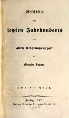 Die Thaten und Sitten der Eidgenossen : ein Handbuch der Schweizergeschichte, 4,2. Die Geschichte des letzten Jahrhunderts der alten Eidgenossenschaft ; 2