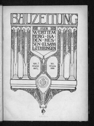 1917/18: Bauzeitung für Württemberg, Baden, Hessen, Elsaß-Lothringen