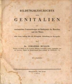 Bildungsgeschichte der Genitalien aus anatomischen Untersuchungen an Embryonen des Menschen und der Thiere