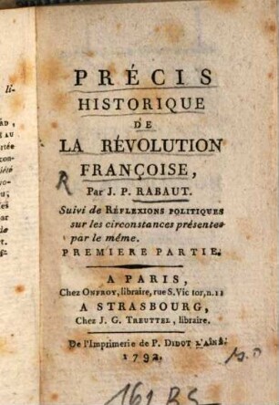 Précis historique de la Revolution Française : suivi de Réflexions Politiques sur les circonstances présentes par le méme
