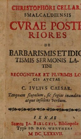 Christophori Cellarii Smalcaldiensis Cvrae Posteriores De Barbarismis Et Idiotismis Sermonis Latini